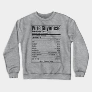 Pure 100% Guyanese West Indian Funny T-Shirt Crewneck Sweatshirt